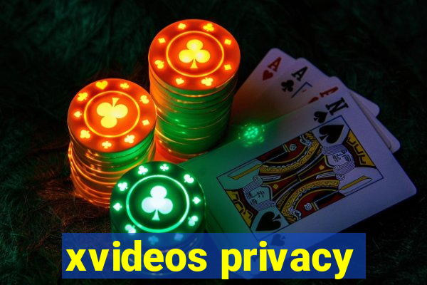 xvideos privacy